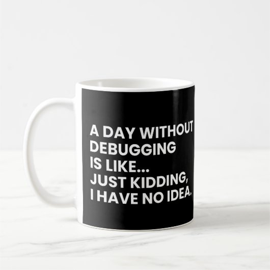 Mug Développeurs et programmeurs drôle de débogage dis (Gauche)