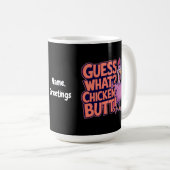 Mug Devinez quoi ? Un derrière de poulet ! Design amus (Devant droit)