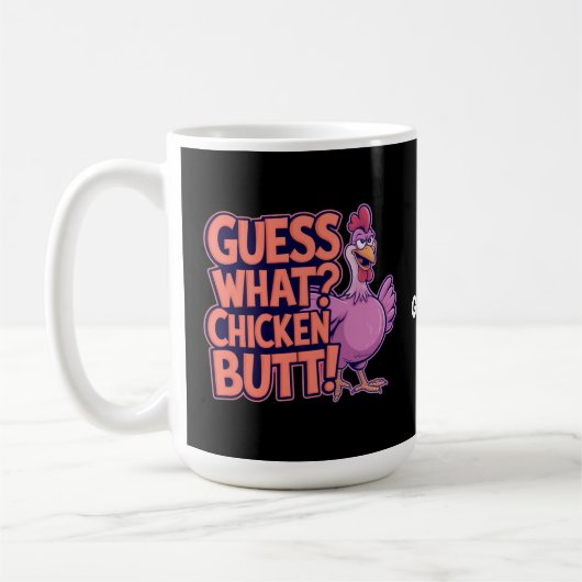 Mug Devinez quoi ? Un derrière de poulet ! Design amus (Gauche)