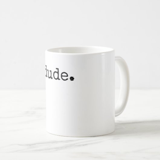 Mug Devis Cool parfait pour les Dude Design (Devant droit)