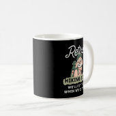 Mug Devis De Randonnée De Retraite Drôle Pour Une Fent (Devant droit)