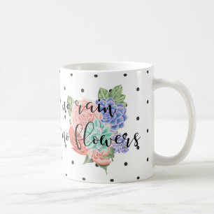 Mug Devis inspirant La typographie moderne sur les fl