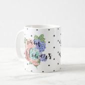 Mug Devis inspirant | Typographie moderne sur les fleu (Devant gauche)
