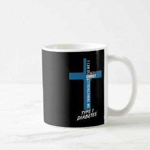 Mug Diabète Je Peux Faire Tout Par Jésus T1D Sup