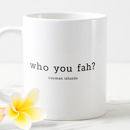 Mug Dialecte Caïmanien humoristique Qui Vous Faisez