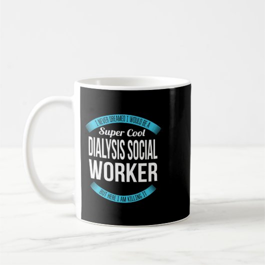 Mug Dialyse Social Worker Drôle cadeau (Gauche)