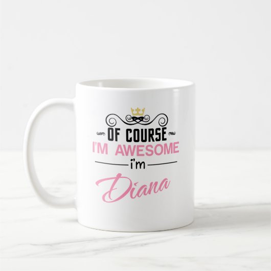 Mug Diana Bien sûr que je suis un nom génial (Gauche)
