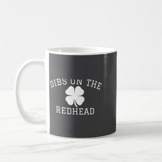 Mug Dibs On The Redhead St Patricks Day  (Gauche)