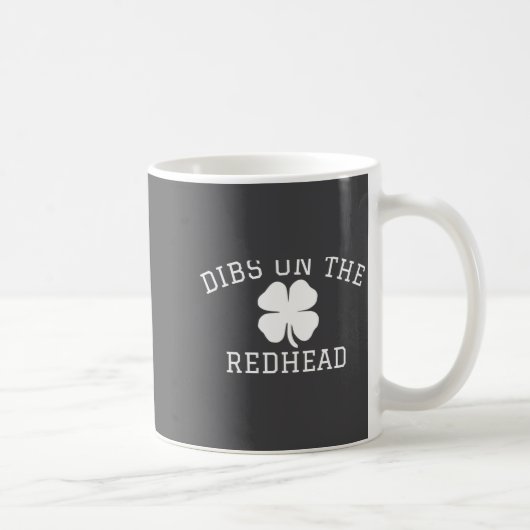 Mug Dibs On The Redhead St Patricks Day  (Droite)