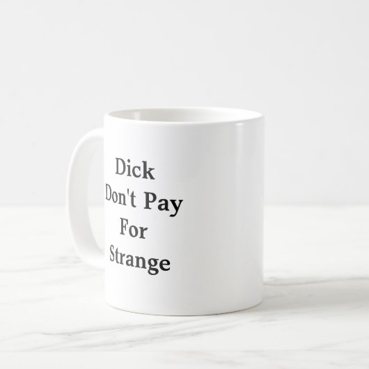 Mug DickDon't PayFor étrange (Devant gauche)