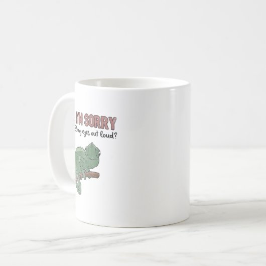 Mug Did I Roll My Eyes Out Loud - Funny Chameleon Quot (Devant gauche)
