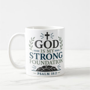 Mug Dieu est ma base solide Citation de foi