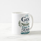 Mug Dieu Est Plus Proche Que Vous Ne Le Savez Citation (Devant droit)