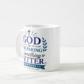 Mug Dieu Prépare Quelque Chose de Mieux Citation Scrip (Devant gauche)