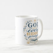 Mug Dieu voit chaque prière cachée Citation chrétienne (Devant droit)