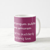 Mug Difficile d'abandonner un amour long - Citation de (Devant droit)