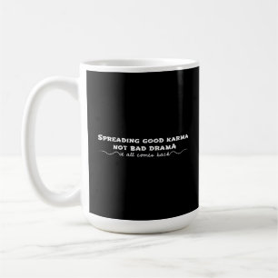 Mug Diffuser Le Bon Karma, Pas Le Mauvais Drame