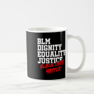 Mug Dignité Égalité Justice Blm Problème des vies noir