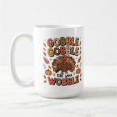 Mug Dinde de Thanksgiving : Gobble Till You Wobble (Gauche)