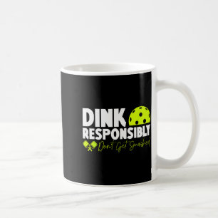 Mug Dink de manière responsable, ne vous faites pas éc