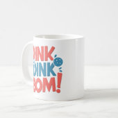 Mug Dink Dink Dink Boom Funny Pickleball (Devant gauche)
