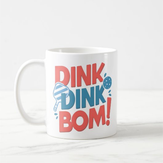Mug Dink Dink Dink Boom Funny Pickleball (Gauche)