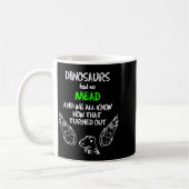 Mug Dinosaurs Had No Mead Outfit Gift Alcohol Quote Fu (Gauche)
