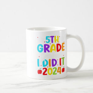 Mug Diplômé de 5e année Je l'ai fait 2024 Dernier jour