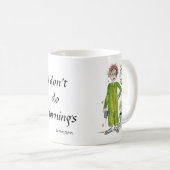 Mug Dire que je ne fais pas de caricature matinale (Devant droit)