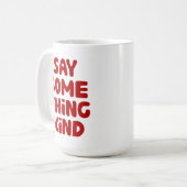 Mug Dire quelque chose d'un genre (Devant gauche)