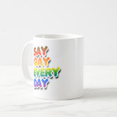 Mug Dis Gay Chaque Jour (Devant gauche)
