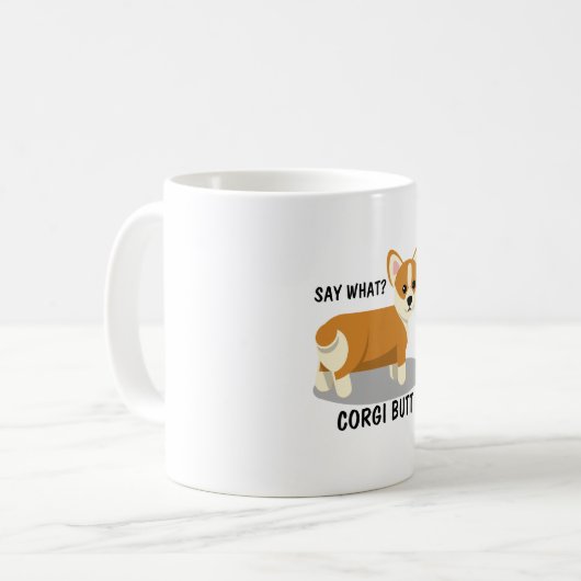 Mug Dis Quoi ?Corgi Butt (Devant gauche)