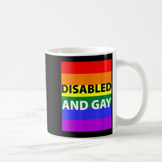Mug Disabled And Gay Funny For Men Women (Droite)
