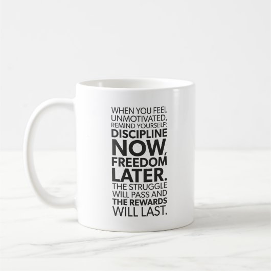 Mug Disciplien Now, Freedom Later - Success Motivation (Gauche)