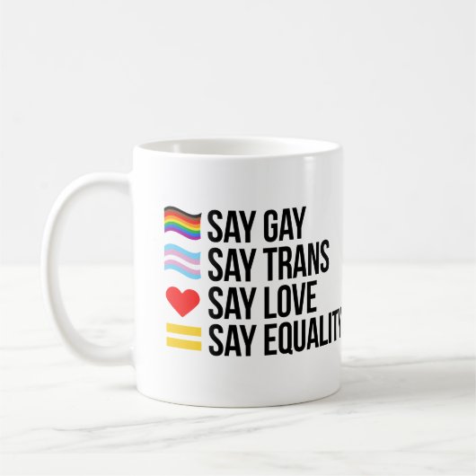 Mug Dites Gay Dites Trans Dites Amour Dites Égalité (Gauche)