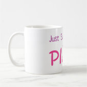 Mug Dites juste no (le rose) (Gauche)