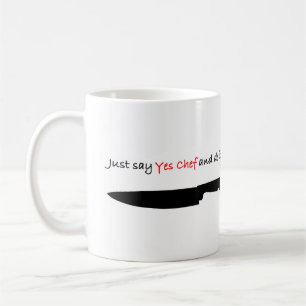 Mug Dites juste "oui le chef" et faites-le