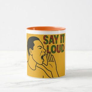 MUG DITES-LE LOUD (IMAGE MASCULE)