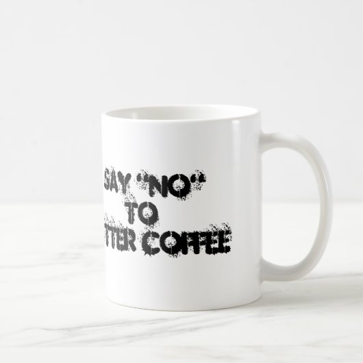 Mug Dites NON Au Café Amer (Droite)