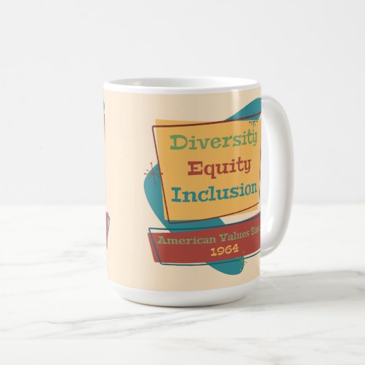 Mug Diversity Equity Inclusion; American Values 1964 R (Devant droit)
