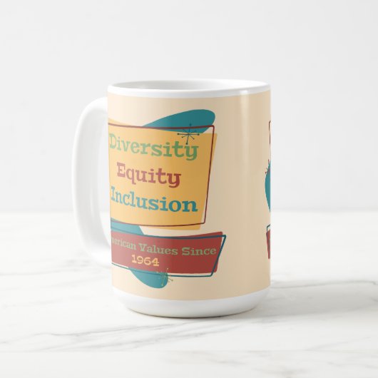 Mug Diversity Equity Inclusion; American Values 1964 R (Devant gauche)