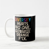 Mug Diversity Hurts You Stud Orange Fck Funny Slogan  (Gauche)