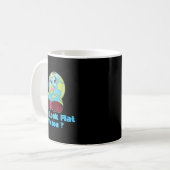 Mug Do I Look Flat To You Earth Day Mother Day (Devant gauche)