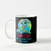 Mug Do I Look Flat To You Earth Day Mother Day (Gauche)