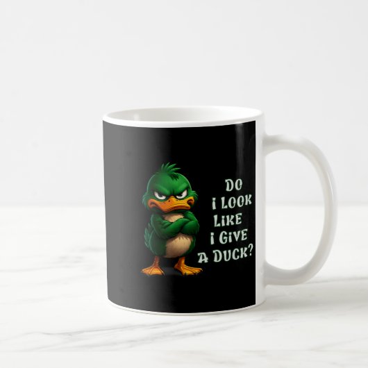 Mug Do I-look Like I Give A Duck Funny Sarcastic-duck  (Droite)