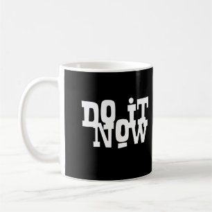 Mug Do it now