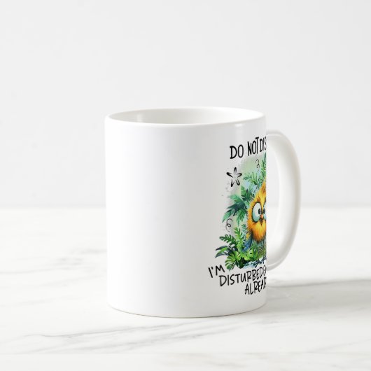 Mug Do Not Disturb I'm Disturbed Enough Already (Devant droit)