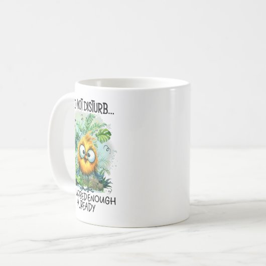 Mug Do Not Disturb I'm Disturbed Enough Already  (Devant gauche)