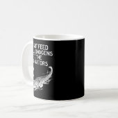 Mug Do Not Feed Hallucinogens To The Alligators Funny  (Devant gauche)