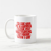 Mug Do Not Give Me A Cigarette Under Any Cirstances Fu (Gauche)